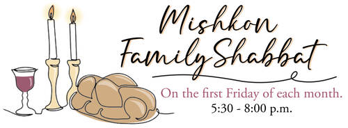 Banner Image for Mishkon Family Shabbat 